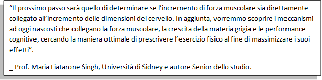 MUSCOLI PIU’ FORTI TI PORTANO AD AVERE ANCHE UN CERVELLO PIU’ FORTE